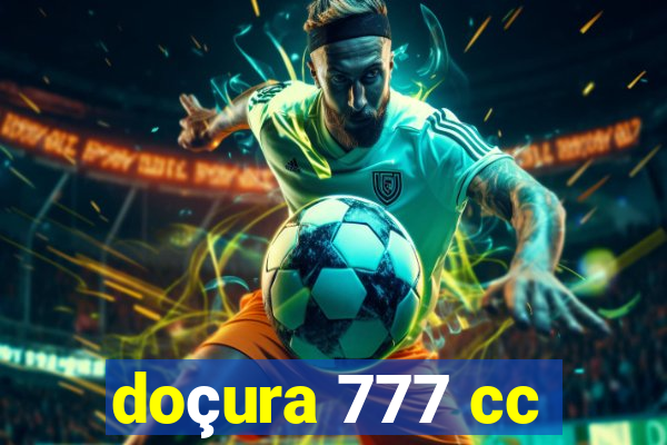 doçura 777 cc